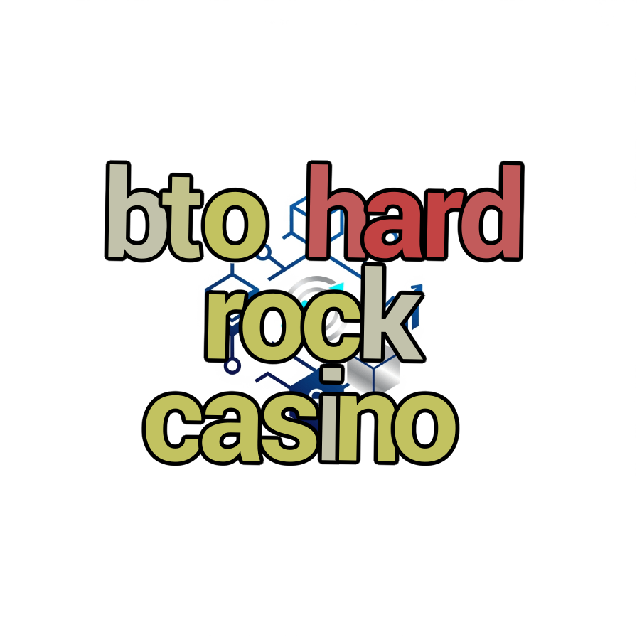 bto hard rock casino